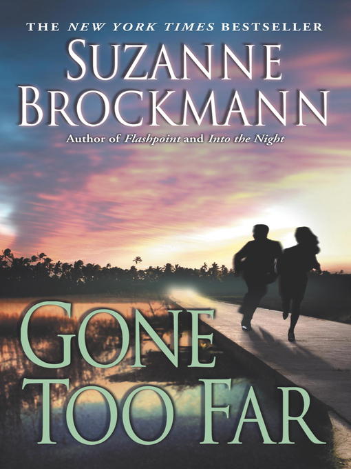Title details for Gone Too Far by Suzanne Brockmann - Wait list